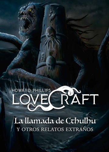 La Llamada De Cthulhu Y Otros Relatos Extraños, De Phillips Howard Lovecraft. Editorial Panamericana Editorial, Tapa Dura, Edición 2021 En Español