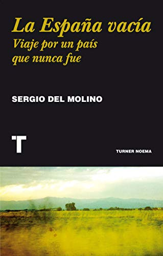 Libro La España Vacia Viaje Por Un Pais Que Nunca Fue De Ser