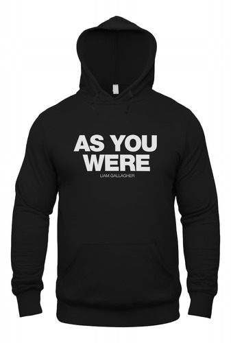 Liam Gallagher Sudadera Hoodie As You Were Hombre Y Mujer