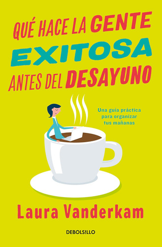 Libro: Qué Hace La Gente Exitosa Antes Del Desayuno: Una Guí