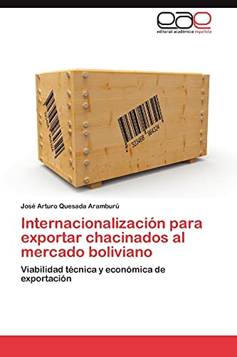 Internacionalización Para Exportar Chacinados Al Mercado Bol