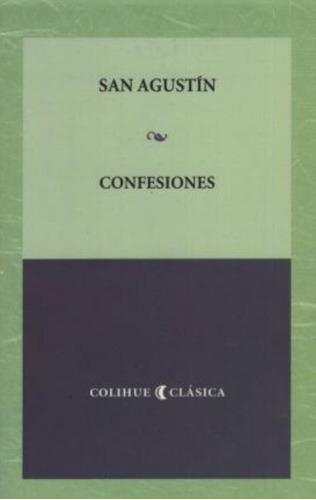 Confesiones-san Agustin De Hipona-colihue