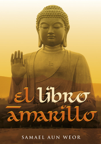 El Libro Amarillo - Samael Aun Weor - Edición con imágnes en color - AGEAC