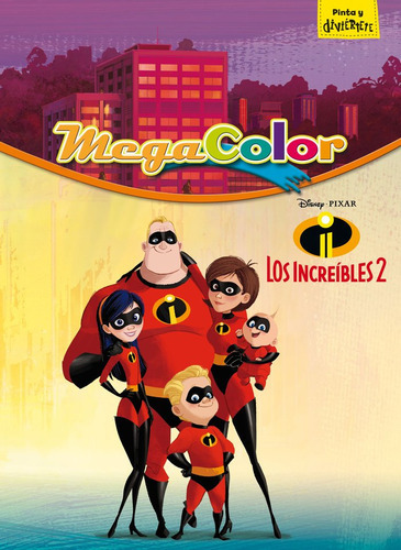 Los Increãâbles 2. Megacolor, De Disney. Editorial Libros Disney, Tapa Blanda En Español
