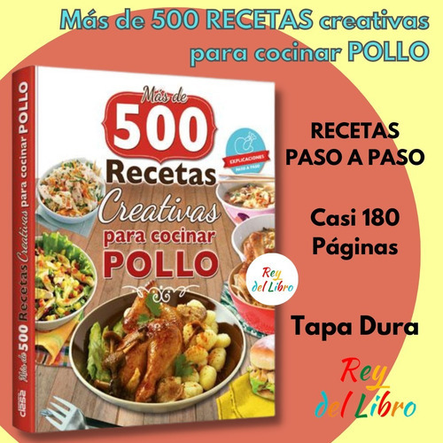 Libro Con Ms De 500 Recetas Para Cocinar Pollo Paso Aiuy
