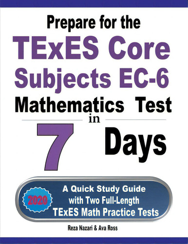 Prepare For The Texes Core Subjects Ec-6 Mathematics Test In 7 Days: A Quick Study Guide With Two..., De Ross, Ava. Editorial Effortless Math Education, Tapa Blanda En Inglés