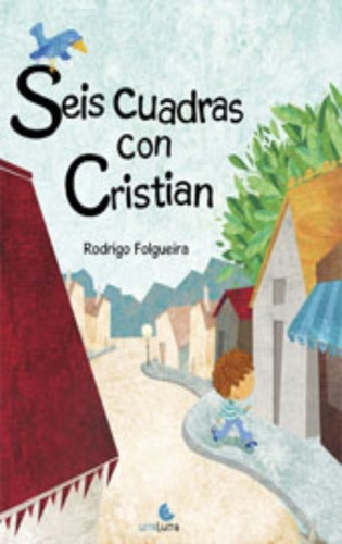 Seis Cuadras Con Cristian - Rodrigo Folgueira