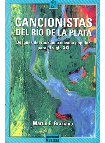 Cancionistas Del Rio De La Plata - Martin E. Graziano