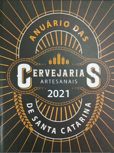 Anuário Das Cervejaria De Santa Catarina 2021, De Jorge Mattos.