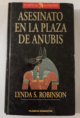 Asesinato En La Plaza De Anubis Lynda S. Robinson 