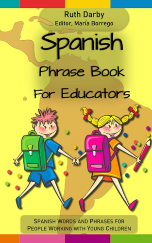 Libro: Un Libro De Frases En Español Para Educadores: Palabr