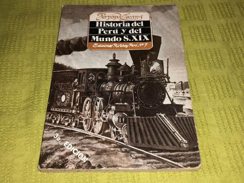 Historia Del Perú Y Del Mundo S. Xix - Fernando Lecaros V.