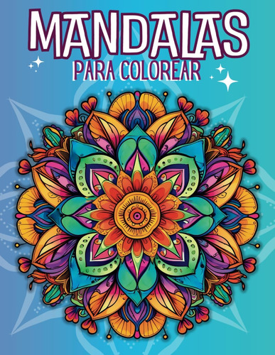 Libro: Mandalas De Flores Para Colorear Con Frases Motivador