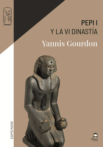 Pepi I Y La Vi Dinastia: Y La Vi Dinastía, De Gourdon Yannis., Vol. 1. Editorial Editorial Dilema, Tapa Blanda En Español, 2022