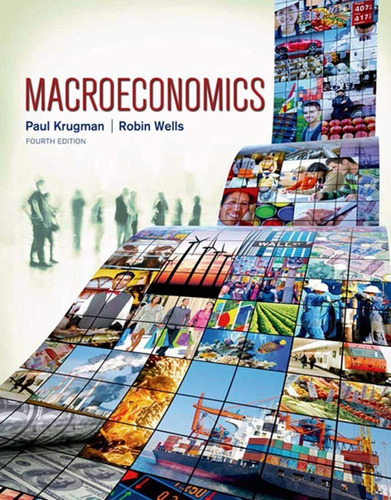 Macroeconomics Fourth Edition Paul Krugman / Robin Wells