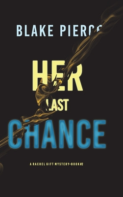 Libro Her Last Chance (a Rachel Gift Fbi Suspense Thrille...