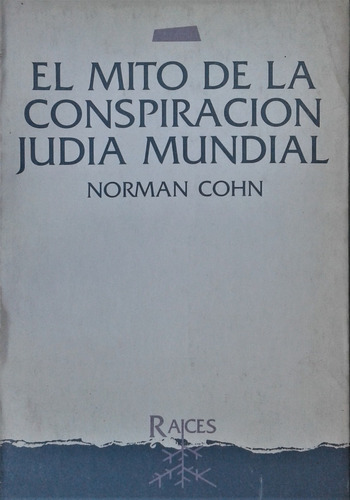 El Mito De La Conspiracion Judia Mundial - Norman Cohn  