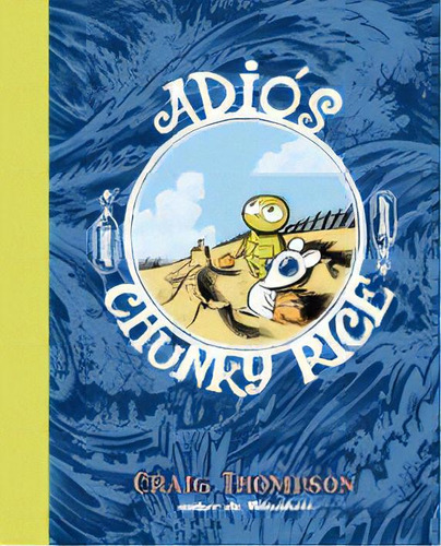 Adios, Chunky Rice (2 Edicion), De Craig Thompson. Editorial Astiberri, Edición 1 En Español, 2018
