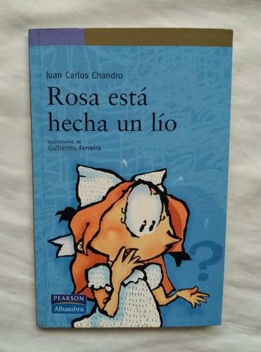 Rosa Esta Hecha Un Lio Juan Carlos Chandro Libro Original
