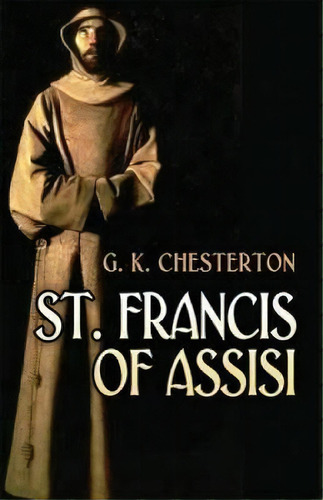 St Francis Of Assisi, De Chesterton,g K. Editorial Dover Publications Uk En Inglés