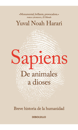Sapiens - SAPIENS, de Harari, Yuval Noah. Serie Sapiens, vol. 0.0. Editorial Debolsillo, tapa blanda, edición 1.0 en español, 2022