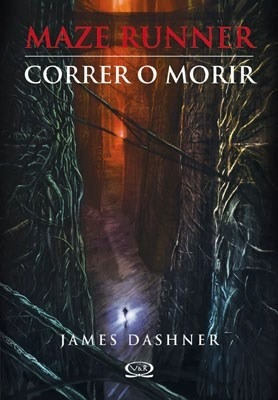 Correr O Morir (maze Runner 1) - Dashner, James