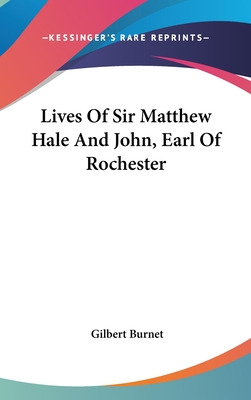 Libro Lives Of Sir Matthew Hale And John, Earl Of Rochest...