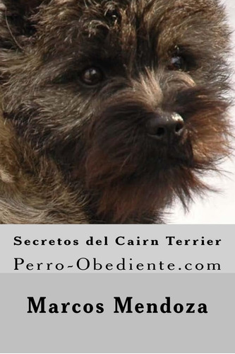 Libro: Secretos Del Cairn Terrier: Perro-obediente (span