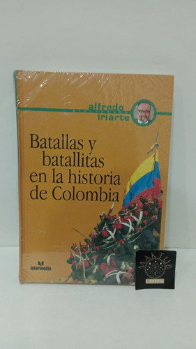 Batallas Y Batallitas En La Historia De Colombia - Original