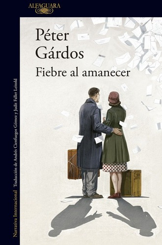 Fiebre Al Amanecer - Gardos, Peter, De Gárdos, Péter. Editorial Alfaguara En Español