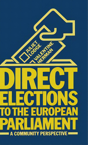 Direct Elections To The European Parliament: A Community Perspective, De Lodge Juliet. Editorial Macmillan Pub Co, Tapa Dura En Inglés