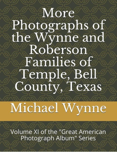 Libro: More Photographs Of The Wynne And Roberson Families