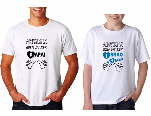 2 Camisas Adivinha Quem Vai Ser Papai Irmão + Velho Chá Bebê