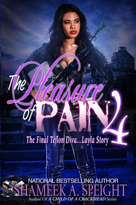 Libro The Pleasure Of Pain 4: The Final Teflon Diva... La...