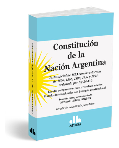 Constitucion De La Nacion Argentina - Nestor Pedro Sagues