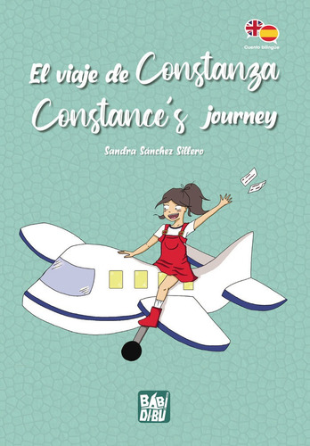 El Viaje De Constanza / Constanceãâ´s Journey, De Sánchez Sillero, Sandra. Editorial Babidi-bú, Tapa Blanda En Español