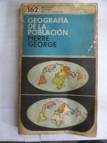 Geografia De La Poblacion - Pierre George - Eudeba - 1973