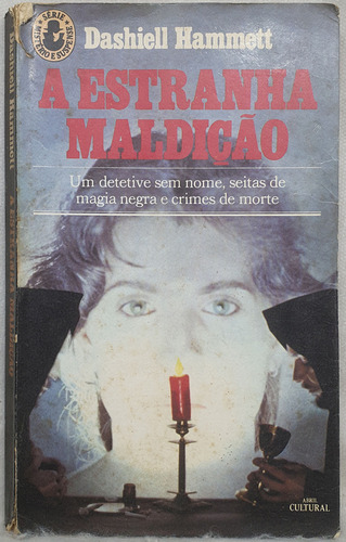 Livro A Estranha Maldição - Dashiell Hammett - Editora Abril Cultural / Brasiliense (Usado)