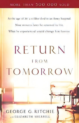 Return From Tomorrow, De George G. Ritchie. Editorial Baker Publishing Group, Tapa Blanda En Inglés