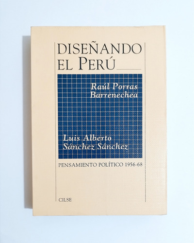 Raúl Porras Barrenechea Luis Alberto Sánchez Diseñando Perú