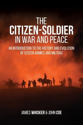 Libro The Citizen-soldier In War And Peace : An Introduct...