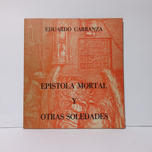 Epistola Mortal Y Otras Soledades  Eduardo Carranza 