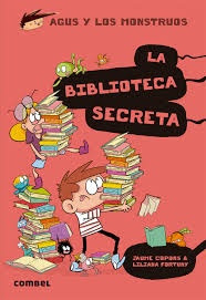 Biblioteca Secreta . (16) Agus Y Los Monstruos , La - Jaume 
