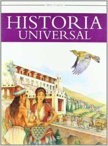 Historia Universal - Colección  Saber Y Conocer