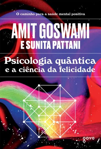 Libro Psicologia Quantica E A Ciencia Da Felicidade De Goswa