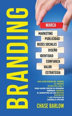 Libro Branding : Una Guia Esencial Sobre El Brand Storyte...