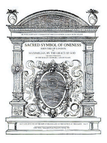 Sacred Symbol Of Oneness By John Dee Of London : An English Translation Of John Dee's 1564 Monas ..., De John Dee. Editorial Createspace Independent Publishing Platform, Tapa Blanda En Inglés