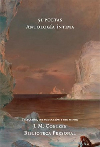 Libro 51 Poetas - Antologia Intima De J.m. Coetzee