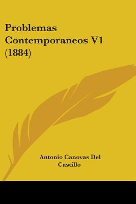 Libro Problemas Contemporaneos V1 (1884) - Castillo, Anto...