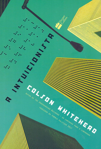 A intuicionista, de Whitehead, Colson. Casa dos Livros Editora Ltda, capa mole em português, 2018